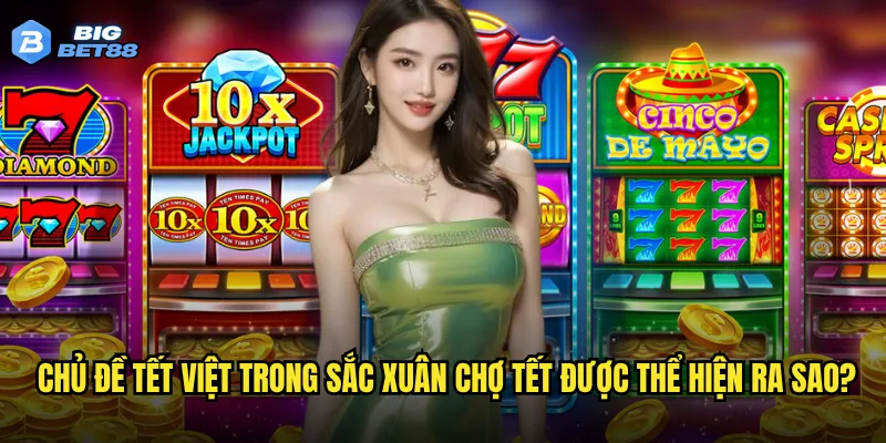 Chủ đề Tết Việt trong Sắc xuân chợ Tết được thể hiện ra sao?