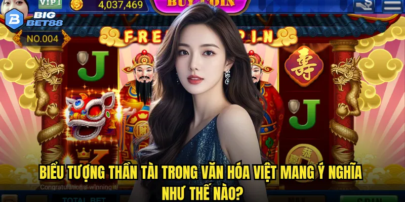Biểu tượng thần tài trong văn hóa Việt mang ý nghĩa như thế nào?