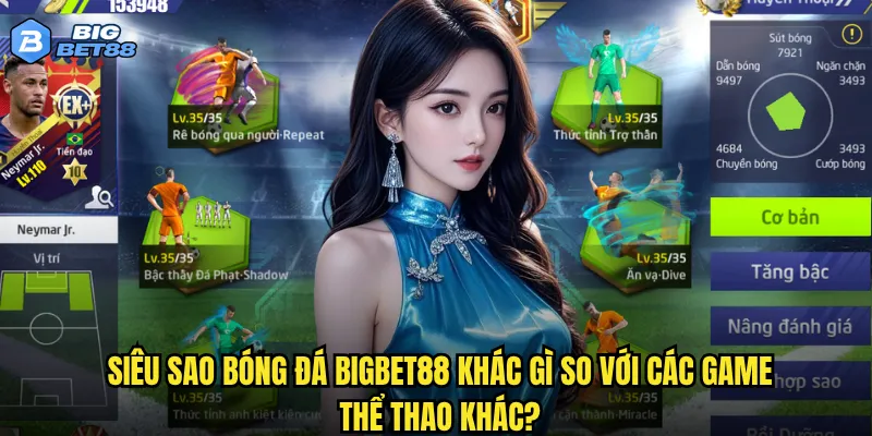 Siêu sao bóng đá Bigbet88 khác gì so với các game thể thao khác?