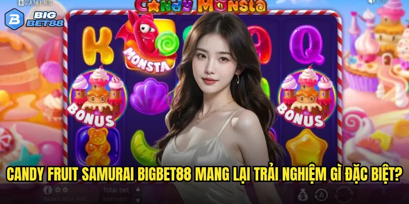 Candy Fruit Samurai Bigbet88 mang lại trải nghiệm gì đặc biệt?